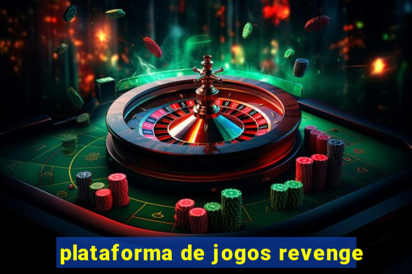 plataforma de jogos revenge